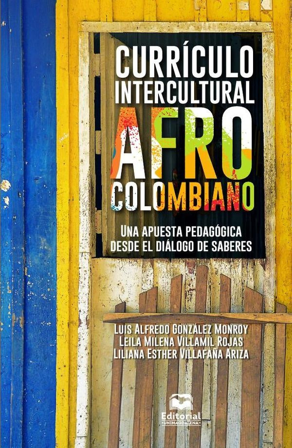 Currículo intercultural afrocolombiano | LeilaMilenaVillamilRojas LuisAlfredoGonzálezMonroy