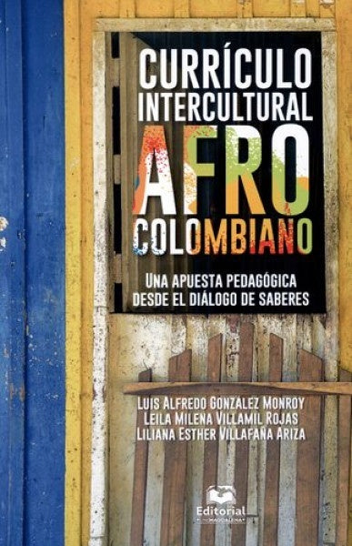 Currículo intercultural afrocolombiano | LeilaMilenaVillamilRojas LuisAlfredoGonzálezMonroy