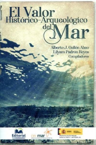 El valor histórico-arqueológico del mar | Varios autores, Varios autores y otros