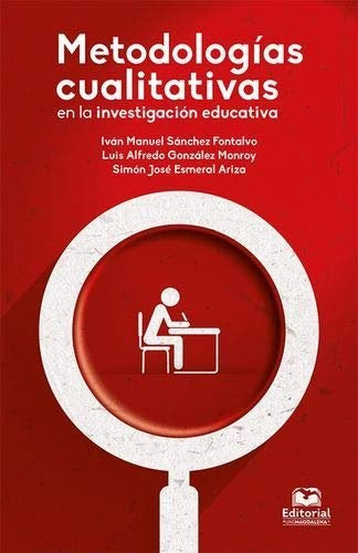 Metodologías cualitativas en la investigación educativa | Simón José, González Monroy y otros