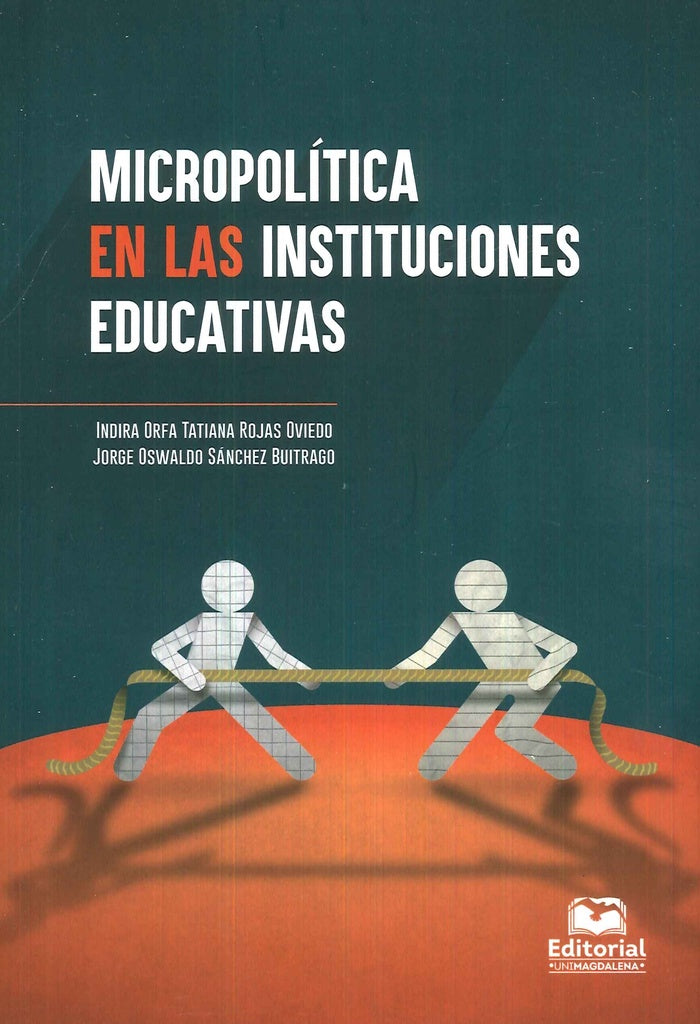 Micropolítica en las instituciones educativas | Indira Orfa Tatiana Rojas Oviedo