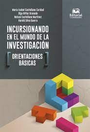 Incursionando en el mundo de la investigación | Varios autores, Varios autores y otros