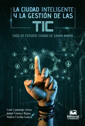 La ciudad inteligente y la gestión de las TIC | Gasca, ARIZA y otros