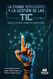 La ciudad inteligente y la gestión de las TIC | Camargo Ariza, ARIZA y otros