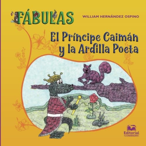 El príncipe caimán y la ardilla poeta | William Hernández Ospino