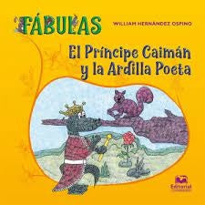 El príncipe caimán y la ardilla poeta | William Hernández Ospino