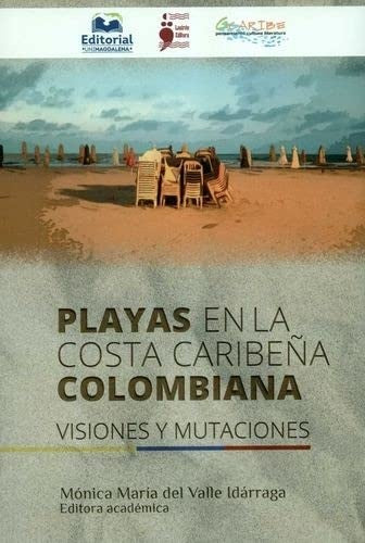 Playas en la costa caribeña colombiana | Mónica María del Valle Idárraga, Javierre y otros