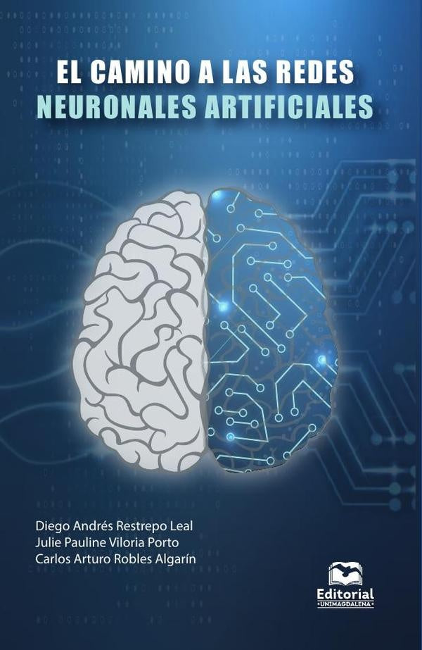 El camino a las redes neuronales artificiales | Robles, Restrepo y otros