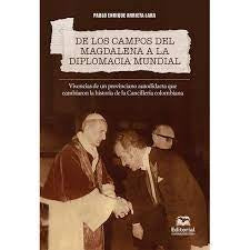 De los campos del Magdalena a la diplomacia mundial | PabloEnriqueArrietaLara