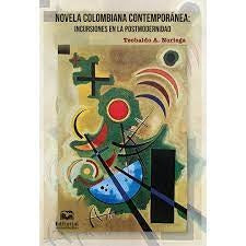 Novela colombiana contemporánea | Teobaldo A. Noriega