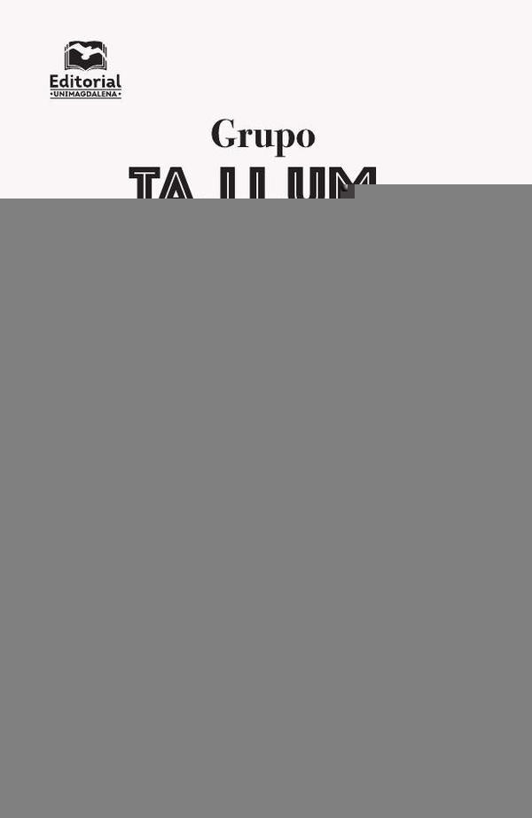 Grupo TA.LI.UM. -Textos selectos- | Gustavo Hermógenes Arrieta López