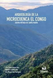 Arqueología de la microcuenca El Congo, Sierra Nevada de Santa Marta | Londoño, Soto y otros