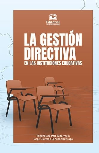 La gestión directiva en las instituciones educativas | Polo Albarracín, Jorge Oswaldo Sánchez Buitrago