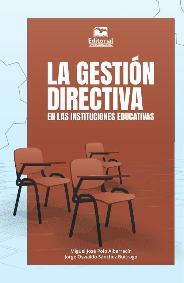 La gestión directiva en las instituciones educativas | Jorge Oswaldo Sánchez Buitrago, Polo Albarracín
