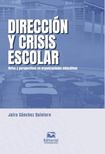 Dirección y crisis escolar | Jairo Sánchez