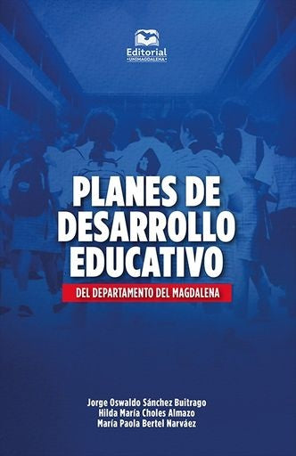 Planes de desarrollo educativo del departamento del Magdalena | Jorge Oswaldo Sánchez Buitrago