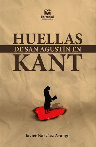 Huellas de San Agustín en Kant | Javier Narváez Arango