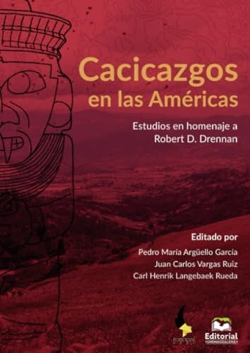 Cacicazgos en las Américas | Romero, Carl Langebaek y otros