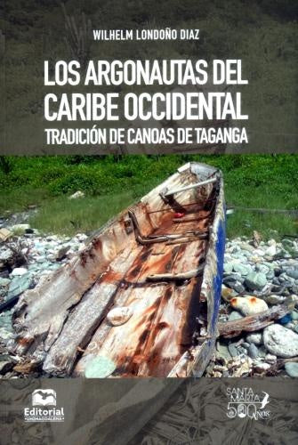 Los argonautas del Caribe occidental | Wilhelm Londoño Díaz