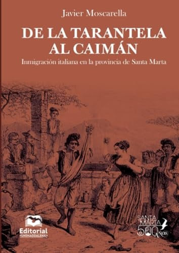 De la Tarantela al Caimán | Javier Moscarella Varela