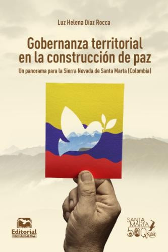 Gobernanza territorial en la construcción de paz | Luz Helena Díaz Rocca