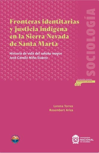 Fronteras identitarias y justicia indígena en la Sierra Nevada de Santa Marta | Torres, Ariza