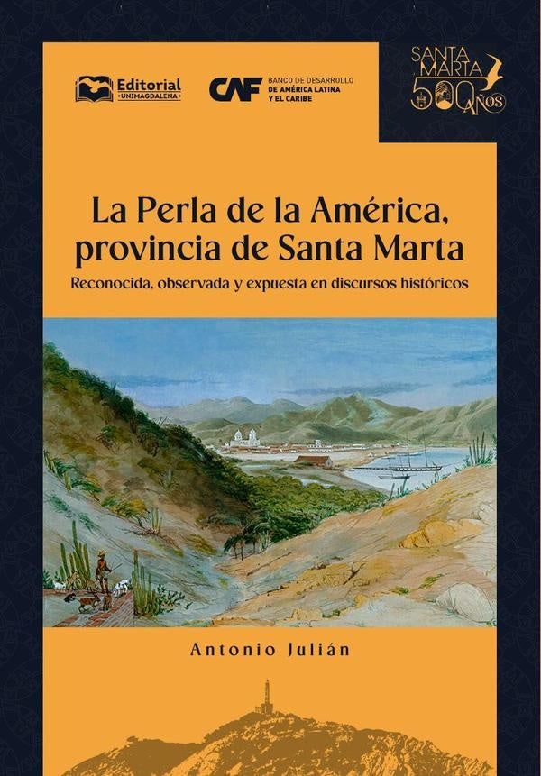 La Perla de la América, provincia de Santa Marta | Antonio Julián