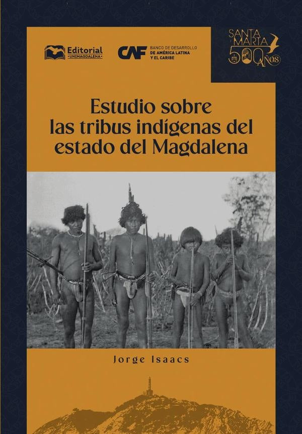 Estudio sobre las tribus indígenas del estado del Magdalena | Jorge Isaacs