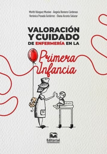 Valoración y cuidado de enfermería en la primera infancia | Mirith Vásquez Munive, Romero Cardenas y otros