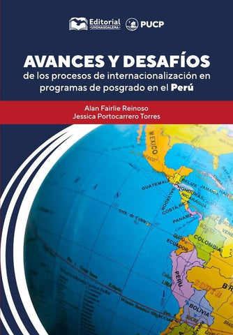 Avances y desafíos de los procesos de internacionalización en programas de posgrado en el Perú | Fairlie Reinoso, Portocarrero Torres