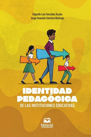 Identidad pedagógica de las instituciones educativas | Jorge Oswaldo Sánchez Buitrago, González Acuña