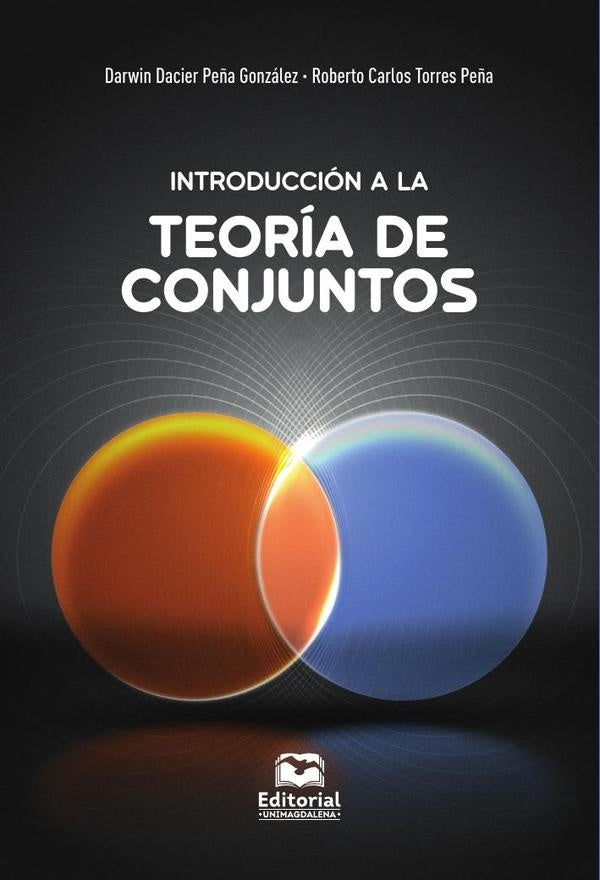 Introducción a la teoría de conjuntos | Peña Gonzalez, Torres Peña