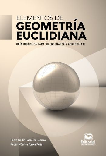 Elementos de Geometría Euclidiana | González Romero, Torres Peña