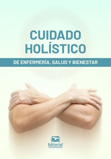 Cuidado holístico de enfermería, salud y bienestar | Oviedo Córdoba, Ramos de la Cruz y otros