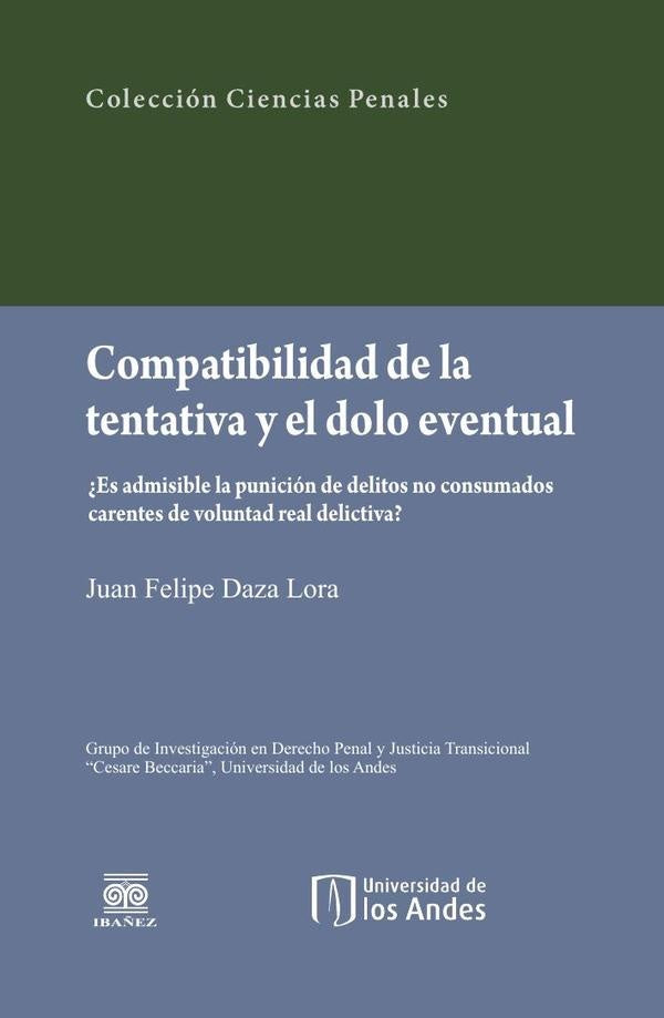 Compatibilidad de la tentativa y el dolo eventual | Juan Felipe Daza Lora