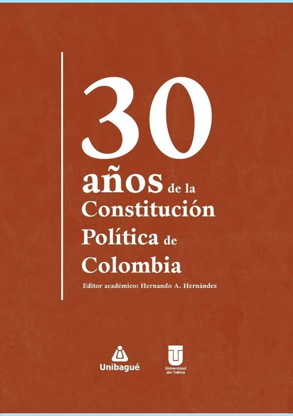 30 años de la Constitución Política de Colombia | Hernández Quintero , Guzmán Mendoza y otros
