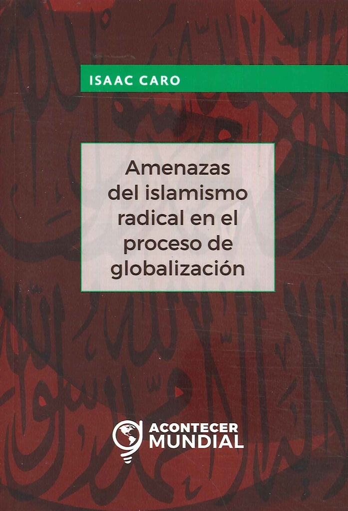 Amenazas del islamismo radical en el proceso de globalización | Isaac Caro
