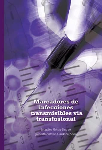 Marcadores de infecciones transmisibles vía transfusional | Cardona Arias, DUQUE y otros
