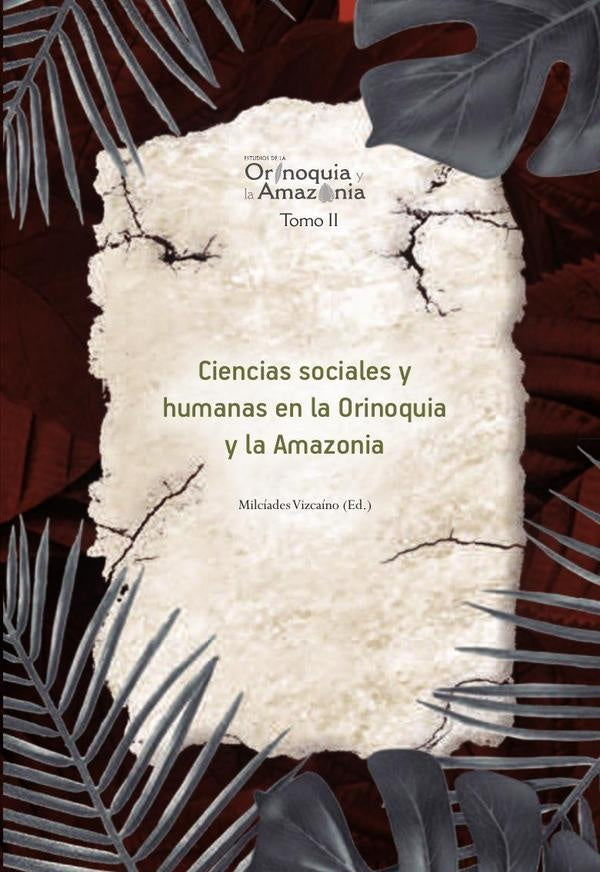 Ciencias sociales y humanas en la Orinoquia y la Amazonia -  Orinoquia Tomo 2 | Autores Varios, Autores Varios y otros