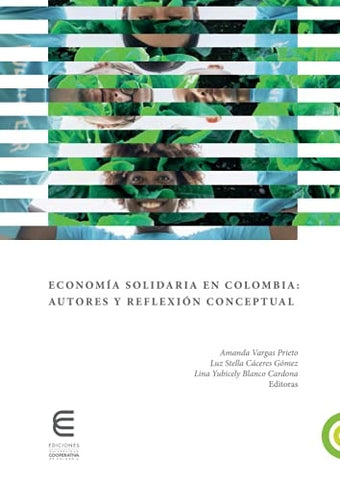 Economía solidaria en Colombia: autores y reflexión conceptual | Autores Varios, Autores Varios y otros