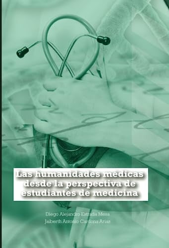 Las humanidades médicas desde la perspectiva de estudiantes de medicina | Cardona Arias, Estrada Mesa