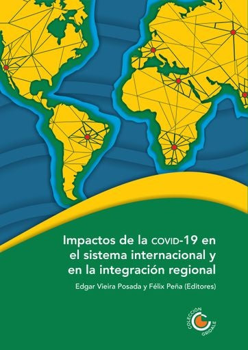 Impactos de la COVID19 en el sistema internacional y en la integración regional | Autores Varios, Autores Varios y otros