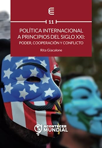Política internacional a principios del siglo XXI: poder, cooperación y conflicto | Giacalone, Giacalone