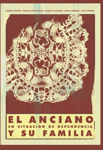 El anciano en situación de dependencia y su familia | Laguado Jaimes, Méndez Mateo y otros
