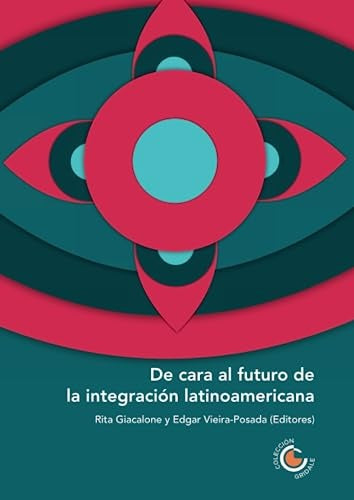 De cara al futuro de la integración latinoamericana | Clemente, Santos Carrillo y otros