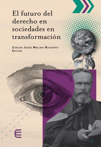 El futuro del derecho en sociedades en transformación | Barreto Granada, Gutierrez Silva y otros