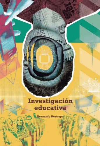 Investigación educativa | Bernardo Restrepo