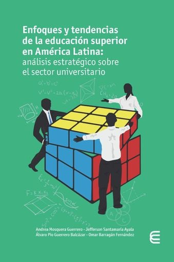 Enfoques y tendencias de la educación superior en América Latina: análisis estratégico sobre el sect | Barragán Fernández, Guerrero Balcázar y otros