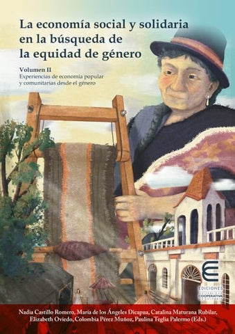 La economía social y solidaria en la búsqueda de la equidad de género Vol II | Dicapua, Mateo y otros