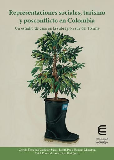 Representaciones sociales, turismo y posconflicto en Colombia - Un estudio de caso en la subregión s | Aristizábal Rodríguez, Romero Muñetón y otros
